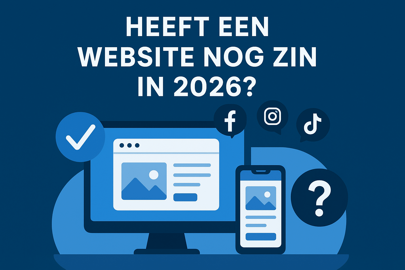 Heeft een website nog zin in 2026?